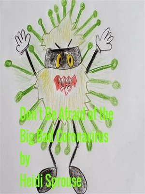 cover image of Don't Be Afraid of the Big Bad Coronamonster